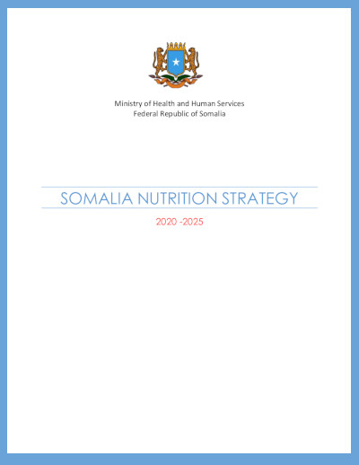 Somalia Nutrition Strategy of the Ministry of Health of the Federal Republic of Somalia for 2020-2025